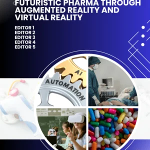 Pharma 4.0: Futuristic Pharma through Augmented Reality and Virtual Reality