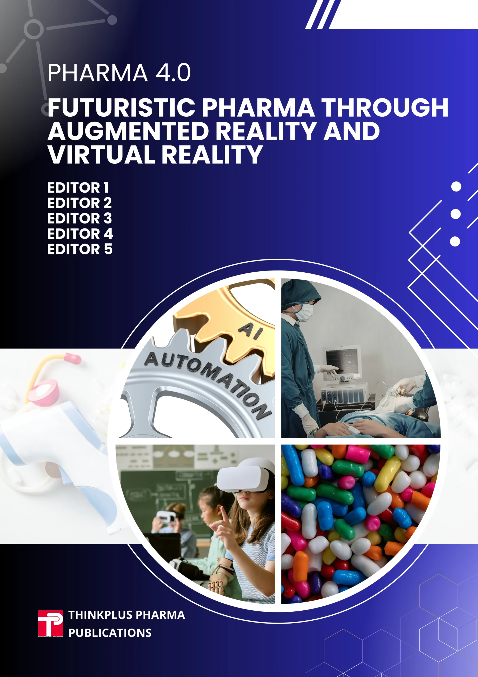 Pharma 4.0: Futuristic Pharma through Augmented Reality and Virtual Reality